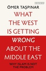 Cover: What the West is Getting Wrong about the Middle East - I.B. Tauris