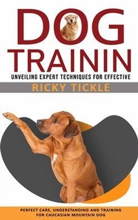 Abbildung von: Dog Training - Ricky Tickle