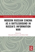 Cover: Modern Russian Cinema as a Battleground in Russia's Information War - Routledge