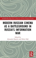 Cover: Modern Russian Cinema as a Battleground in Russia's Information War - Routledge