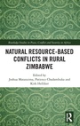 Cover: Natural Resource-Based Conflicts in Rural Zimbabwe - Routledge