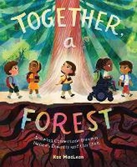 Enlarge image Cover: Together, a Forest - Henry Holt & Company Inc