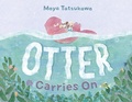 Cover: Otter Carries On - Henry Holt & Company Inc