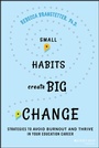 Cover: Small Habits Create Big Change - Jossey-Bass