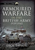 Cover: Armoured Warfare in the British Army 1939-1945 - Pen & Sword Military