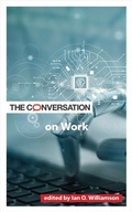 Cover: The Conversation on Work - Johns Hopkins University Press