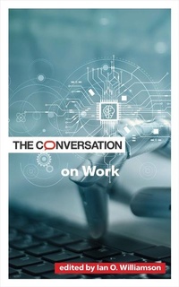 Enlarge image Cover: The Conversation on Work - Johns Hopkins University Press