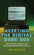 Cover: Averting the Digital Dark Age - Johns Hopkins University Press