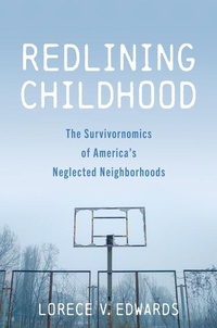 Enlarge image Cover: Redlining Childhood - Johns Hopkins University Press