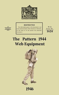Enlarge image Cover: The Pattern 1944 Web Equipment - Naval & Military Press