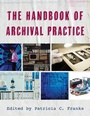 Cover: The Handbook of Archival Practice - Rowman & Littlefield Publishers