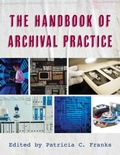 Cover: The Handbook of Archival Practice - Rowman & Littlefield Publishers