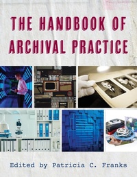 Abbildung von: The Handbook of Archival Practice - Rowman & Littlefield Publishers