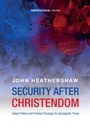 Cover: Security after Christendom - Wipf and Stock Publishers