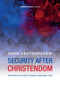 Enlarge image Cover: Security after Christendom - Wipf and Stock Publishers