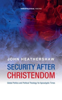 Enlarge image Cover: Security After Christendom - Wipf & Stock Publishers