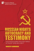 Cover: Russian Nights Autocracy and Testimony: Life in Russia during the Soviet Period as Told by Those Who Lived it - Vernon Press