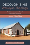 Cover: Decolonizing Wesleyan Theology - Cascade Books