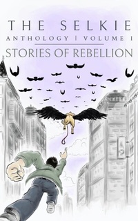 Abbildung von: Stories of Rebellion - The Selkie Publications CIC