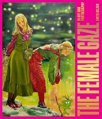 Abbildung von: The Female Gaze in Art and Photography - Hardie Grant Books
