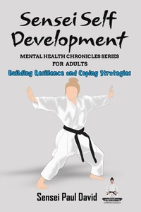 Abbildung von: Sensei Self Development Mental Health Chronicles Series - Building Resilience and Coping Strategies - senseipublishing.com