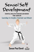 Cover: Sensei Self Development Mental Health Chronicles Series - senseipublishing.com