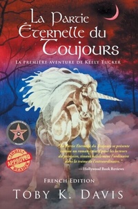 Abbildung von: La Partie Éternelle du Toujours - La Première Aventure de Keely Tucker - Bookside Press