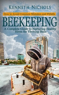 Abbildung von: Beekeeping - Kenneth Nichols