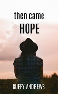 Cover: then came HOPE - Andrews Creative Concepts