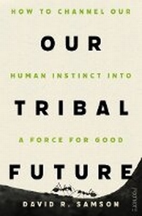 Enlarge image Cover: Our Tribal Future - Footnote Press Ltd