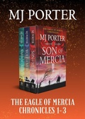 Cover: The Eagle of Mercia Chronicles 1-3 - Boldwood Books Ltd
