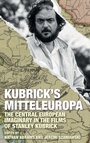 Cover: Kubrick's Mitteleuropa - Berghahn Books