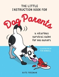 Abbildung von: The Little Instruction Book for Dog Parents - Summersdale
