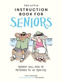 Abbildung von: The Little Instruction Book for Seniors - Summersdale