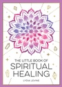 Cover: The Little Book of Spiritual Healing - Vie