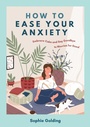 Cover: How to Ease Your Anxiety - Vie
