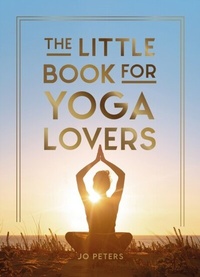 Abbildung von: The Little Book for Yoga Lovers - Vie
