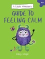 Cover: A Little Monster's Guide to Feeling Calm - Vie