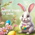Cover: Animal Stories for Easter - Quiet Time Now