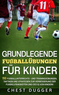 Abbildung von: Grundlegende Fußballfähigkeiten Für Kinder - Distributed By Ingram Spark