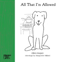 Enlarge image Cover: All That I'm Allowed - Bamboo Dart Press