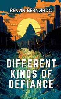 Enlarge image Cover: Different Kinds of Defiance - Android Press