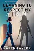 Cover: Learning to Respect My Strut - Synergy Publishing Group