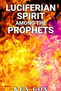 Cover: LUCIFERIAN SPIRIT AMONG THE PROPHETS - Rejoice Essential Publishing