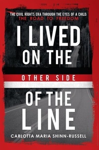 Abbildung von: I Lived On the Other side of the Line - Carlotta Maria Shinn-Russell
