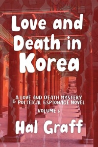 Abbildung von: Love and Death in Korea - Harold Graff II Publishing