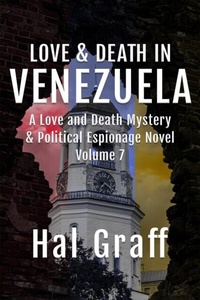Abbildung von: Love and Death in Venezuela - Harold Graff II Publishing