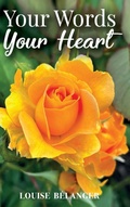 Cover: Your Words Your Heart - Abundance Books LLC