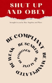 Abbildung von: Shut Up and Obey - Skye Angelou Publishing