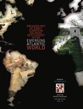 Cover: Archaeology of Early European Colonial Settlement In the Emerging Atlantic World - Society for Historical Archaeology
